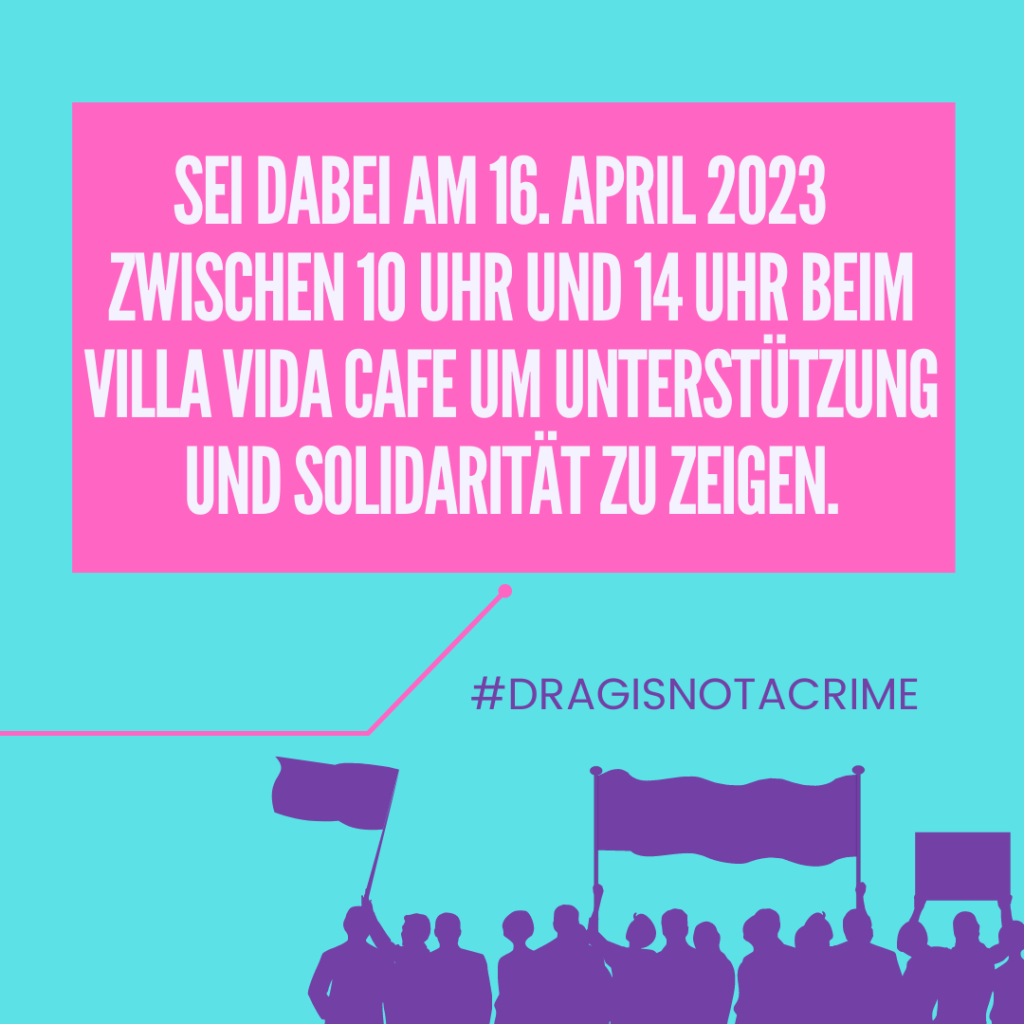 Sei dabei am 16. April 2023  zwischen 10 Uhr und 14 Uhr beim Villa Vida Cafe um Unterstützung und Solidarität zu zeigen.